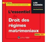 L ESSENTIEL DU DROIT DES REGIMES MATRIMONIAUX 10EME EDITION