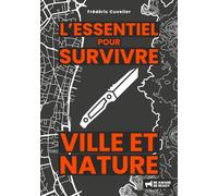 L’essentiel pour SURVIVRE: Ville & Nature
