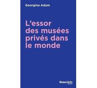 L’Essor des musées privés dans le monde