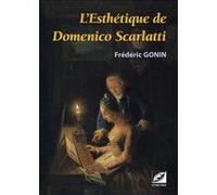 L’Esthétique de Domenico Scarlatti Frédéric Gonin (Auteur)