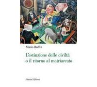 L' Estinzione Delle Civiltà O Il Ritorno Al Matriarcato. Ogni Cambiamento È Preceduto Da Un'utopia