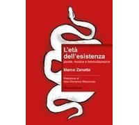 L' Età Dell'esistenza. Parole, Musica E Benzodiazepine