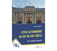 L’État actionnaire du XXe au XXIe siècle: Une exception française