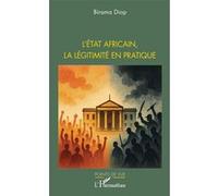 L’État africain, la légitimité en pratique