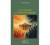 L’État africain, la légitimité en pratique - Birama Diop - L'harmattan - broché - Essai