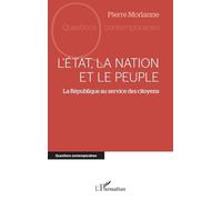 Pierre Morlanne – L’État, la nation et le peuple – La République au service des citoyens – Broché