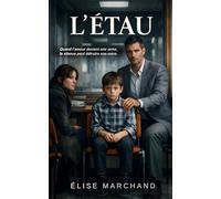 L’ÉTAU: Roman psychologique - emprise familiale et manipulation