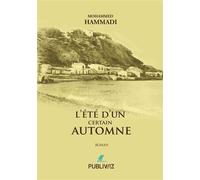 L’été d’un certain automne - Mohammed Hammadi - Publiwiz - broché - Roman