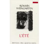 L' Ete - pièce en six jours et six nuits - Romain Weingarten - Quatre-Vents Eds Des - Livre