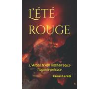 L’été rouge: L’Arbaa N'Ath Irathen sous l’agonie précoce