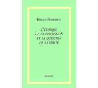 L ethique discussion et question de la verite - Jürgen Habermas - Grasset - broché - Essai