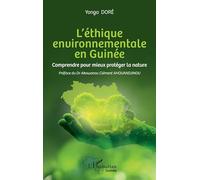 L’éthique environnementale en Guinée: Comprendre pour mieux protéger la nature