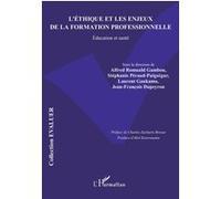 L’éthique et les enjeux de la formation professionnelle Abel Kouvouama (Postface), Charles Zacharie Bowao (Préface), Alfred Romuald Gambou (Auteur), Stéphanie Péraud-Puigségur (Auteur), Laurent Gankam