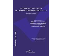 L’éthique et les enjeux de la formation professionnelle: Éducation et santé
