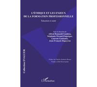 L’éthique et les enjeux de la formation professionnelle Éducation et santé - Abel Kouvouama - L'harmattan - broché - Etude