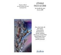L’éthique face à la crise - Le monde du soin mis au défi: Repères réflexifs sur les pratiques de soins et perspectives