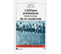 L' éthique protestante dans la crise de la modernité