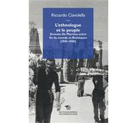 L’ethnologue et le peuple Ernesto De Martino entre fin du monde et Résistance (1943-1945) - Riccardo Ciavolella - Mimesis - broché - Essai