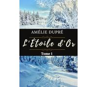 L’Étoile d’Or - Tome 1: Alexandre Galligan