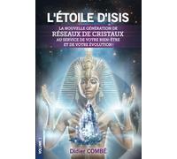 L’Étoile d'Isis: La nouvelle génération de réseaux de cristaux au service de votre bien-être et de votre évolution !