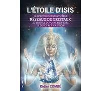 L’Étoile d'Isis: La nouvelle génération de réseaux de cristaux au service de votre bien-être et de votre évolution !