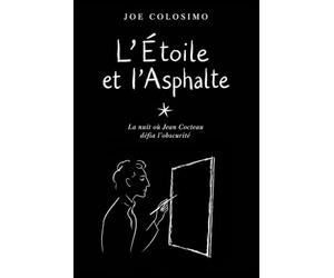 L’Étoile et l’Asphalte: La nuit où Jean Cocteau défia l'obscurité