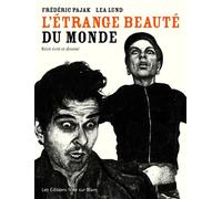 L etrange beaute du monde - Frédéric Pajak - Noir Sur Blanc - broché - Roman