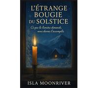 L’Étrange bougie du solstice: Un roman d’hiver profondément humain, poétique et réconfortant