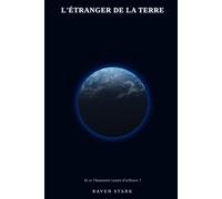 L’Étranger de la Terre: Et si l’humanité venait d’ailleurs ?