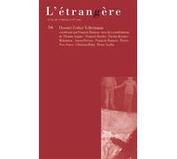 L’étrangère n°56 Dossier Esther Tellermann - Pierre-Yves Soucy - Lettre Volee - broché - Revue