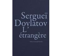 L’étrangère - Serguei Dovlatov - Baconniere - Poche - Roman