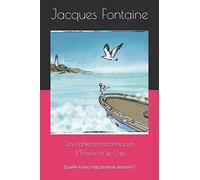 L’Étrave et le Cap: Quelle Franc-maçonnerie demain ?