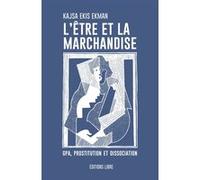 L’Être et la Marchandise Kasja Ekis Ekman (Auteur)
