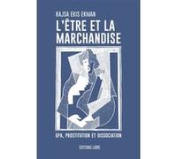 L’Être et la Marchandise Kasja Ekis Ekman (Auteur)