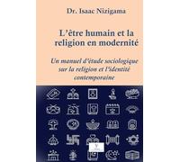 L’être humain et la religion en modernité: Un manuel d’étude sociologique sur la religion et l’identité contemporaine