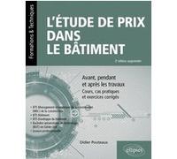 L’étude de prix dans le bâtiment Didier Pouteaux (Auteur), Paul de Laboulaye (Collection dirigée par)
