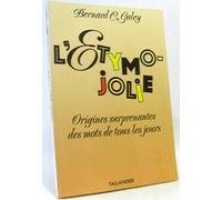 L ETYMO-JOLIE ORIGINES SURPRENANTES DES MOTS DE TOUS LES JOURS