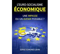 L’Euro-socialisme économique: une impasse ou un avenir possible ?