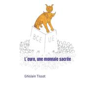 L´euro, une monnaie sacrée