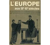 L`Europe aux IXe - XIe Siecles.