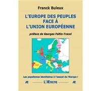 L’Europe des peuples face à l’Union européenne Franck Buleux (Auteur)