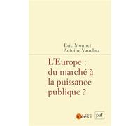 L’Europe : du marché à la puissance publique