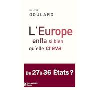L’Europe enfla si bien qu’elle creva: De 27 à 36 États ?