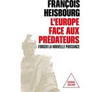 L' Europe face aux prédateurs François Heisbourg (Auteur)