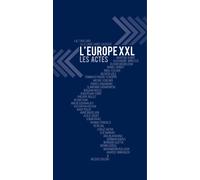 L' Europe XXL, les actes - Alexandre Mirlesse - La Contre Allee - broché - Essai