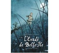 L’Evadé de Belle-Ile - Histoire d'un bagne pour enfants - Philippe Nessmann - Des Elephants - cartonné - Album jeunesse