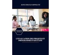 L’EVALUATION DES PROJETS ET PROGRAMMES PAR ETAPE