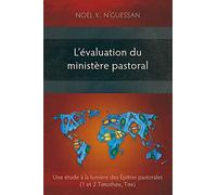 L’évaluation du ministère pastoral. Une étude à la lumière des Épîtres pastorales