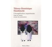 L evangelisation impertinente Thierry-Dominique Humbrecht (Auteur)