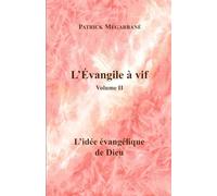 L’Évangile à vif: L’idée évangélique de Dieu